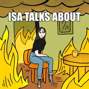 Isa Talks About