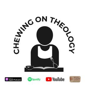 Chewing on Theology