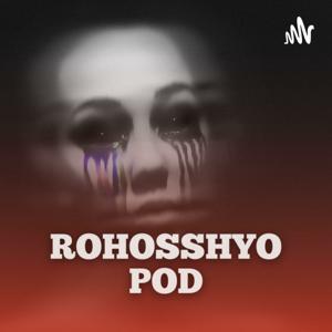 Rohossyo Pod রহস্য পড