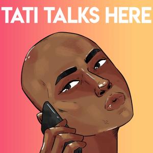 Tati Talks Here