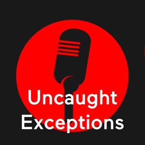 Uncaught Exceptions