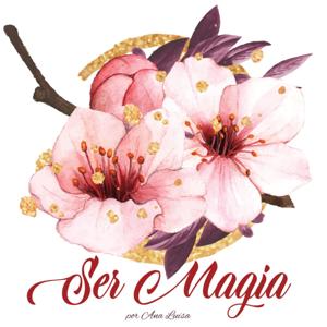 Ser Magia por Ana Luísa