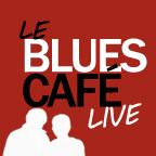 LE BLUES CAFE LIVE