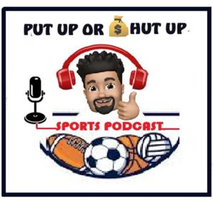 Put Up or Shut up Weekly Sports picks