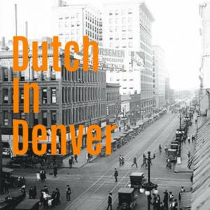 Dutch in Denver