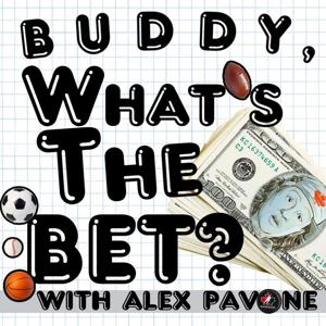 Buddy, What's the Bet? with Alex Pavone