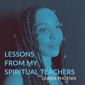 Lessons From My Spiritual Teachers