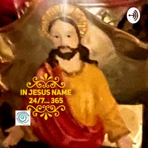 In Jesus name
24/7 365