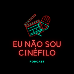 Eu Não Sou Cinéfilo