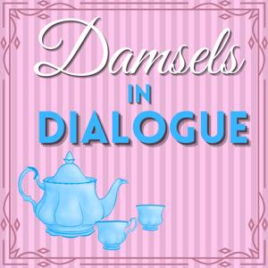 Damsels in Dialogue