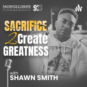 Sacrifice 2 Create Greatness