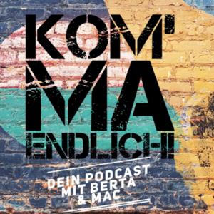 Komma endlich!