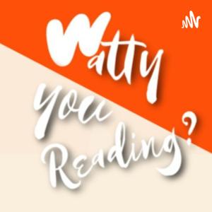 Watty You Reading?