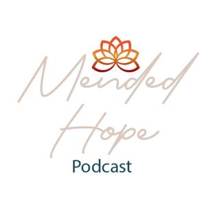 Mended Hope Podcast