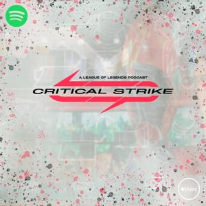 Critical Strike: A League of Legends Esports Podcast