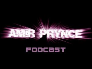 Amir Prynce Official Podcast