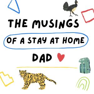 Musings of a Stay At Home Dad