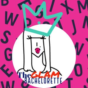 The Glam Bachelorette Podcast