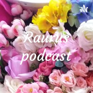 Raurus podcast