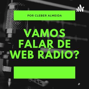 VAMOS FALAR DE WEB RÁDIO?