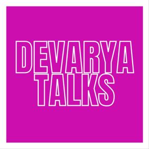 Devarya Talks