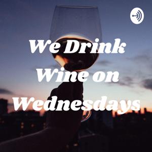 We Drink Wine on Wednesdays