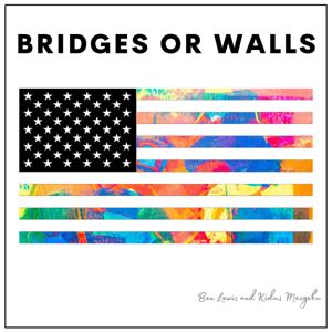 Bridges or Walls