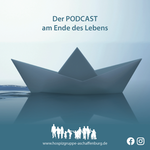 Der PODCAST am Ende des Lebens