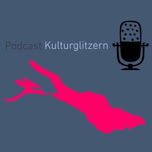 Kulturglitzern - dein Podcast vom Bodensee über Kunst, Kultur und Geschichte