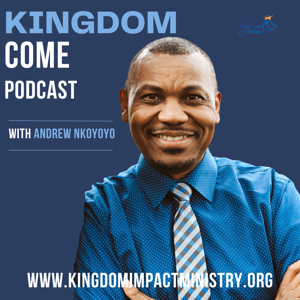 KINGDOM COME WITH ANDREW NKOYOYO