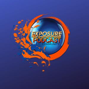 EXPOSURE PODCAST COMMUNITY: AUDIO