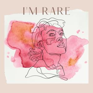 I'm Rare