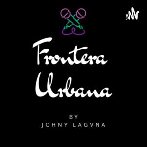 Frontera Urbana By Johny Lagvna