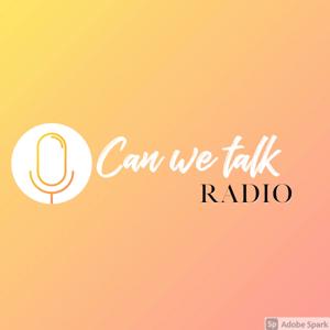 Can We Talk Radio.com