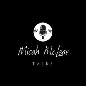 Micah McLean Talks