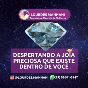 Despertando a Joia Preciosa que existe dentro de você com Lourdes Manhani