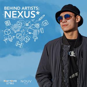 Behind Artists: Nexus*