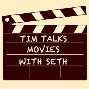 Tim Talks Movies with Seth