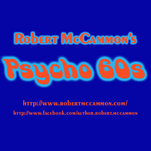 Robert McCammon's Psycho 60s by Robert McCammon