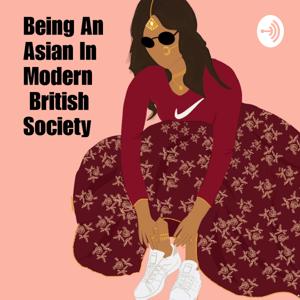 Being An Asian In Modern British Society