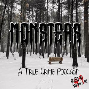 Monsters: A True Crime Podcast