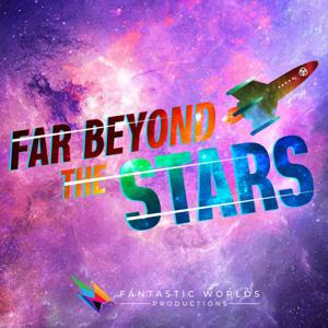 Far Beyond the Stars: A Starfinder Podcast - Official Partner of Paizo by Fantastic Worlds Productions