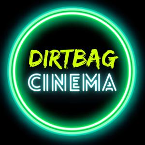 Dirtbag Cinema