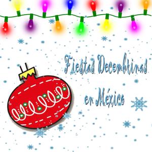 Fiestas Decembrinas en México