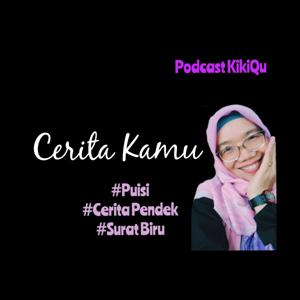 Cerita Kamu • KikiQu