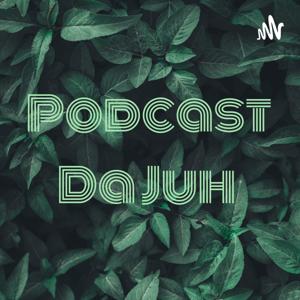 Podcast Da Juh