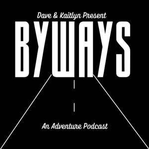 Byways: An Adventure Podcast