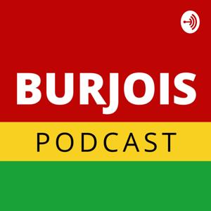 Burjois Podcast