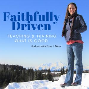 Faithfully Driven with Katie Baker