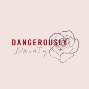 Dangerously Dainty